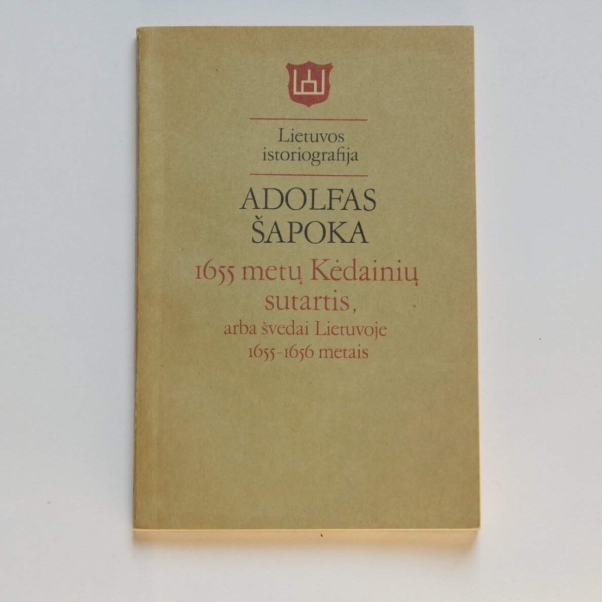 1655 metų Kėdainių sutartis, arba švedai Lietuvoje 1655-1656 metais 1655 metų Kėdainių sutartis, arba švedai Lietuvoje 1655-1656 metais