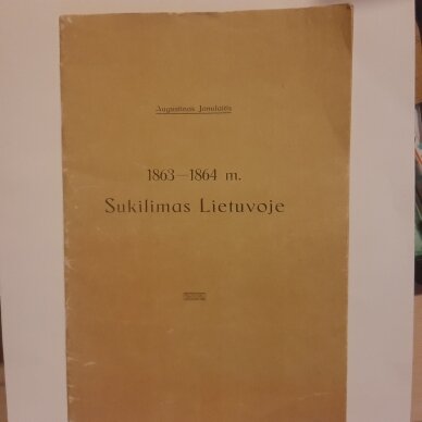 1863-1864 m. sukilimas Lietuvoje 1863-1864 m. sukilimas Lietuvoje