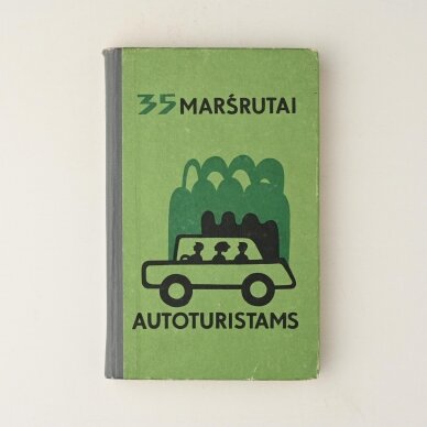 35 maršrutai autoturistams 35 maršrutai autoturistams