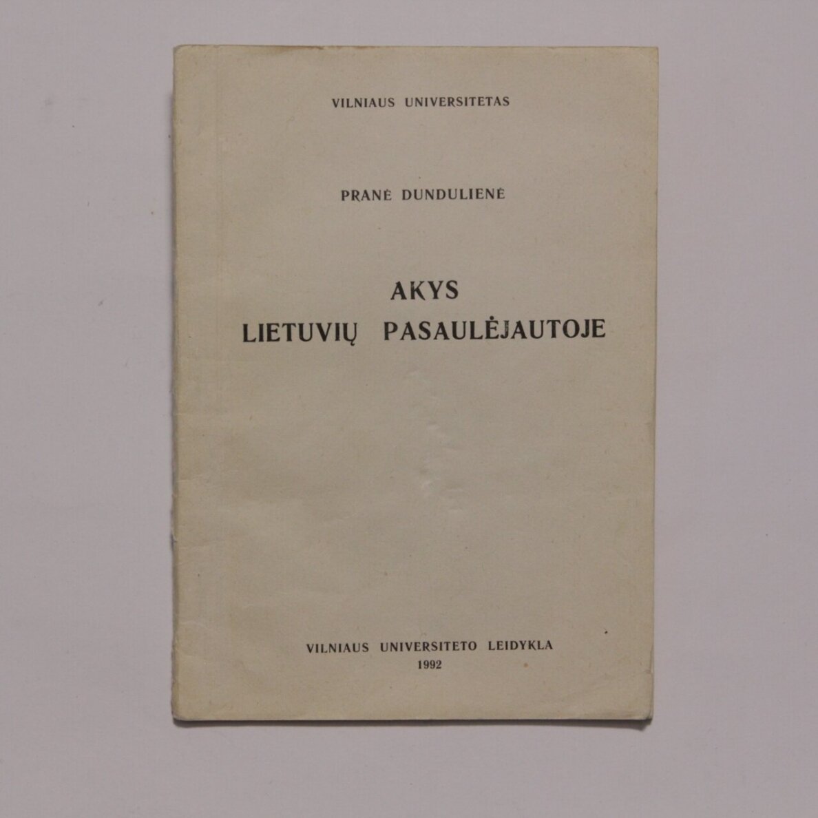 Akys lietuvių pasaulėjautoje Akys lietuvių pasaulėjautoje