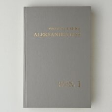 Aleksandrynas : senųjų lietuvių rašytojų, rašiusių prieš 1865 m., biografijos, bibliografijos ir biobibliografijos, T. I–III