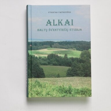 Alkai: baltų šventviečių studija