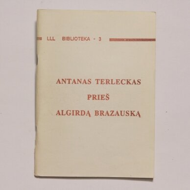 Antanas Terleckas prieš Algirdą Brazauską Antanas Terleckas prieš Algirdą Brazauską