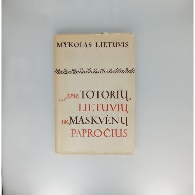 Apie totorių, lietuvių ir maskvėnų papročius