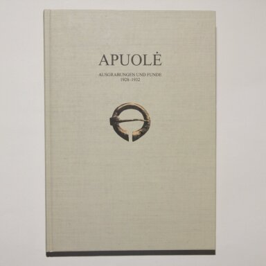 Apuolė: Ausgrabungen und Funde 1928-1932 Apuolė: Ausgrabungen und Funde 1928-1932
