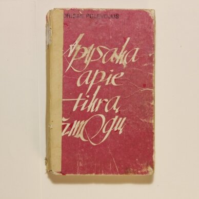 Apysaka apie tikrą žmogų Apysaka apie tikrą žmogų