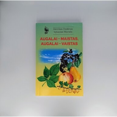 Augalai – maistas, augalai – vaistas