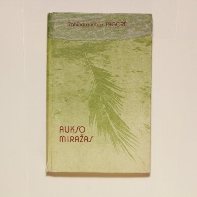 Aukso miražas : apsakymai Aukso miražas : apsakymai