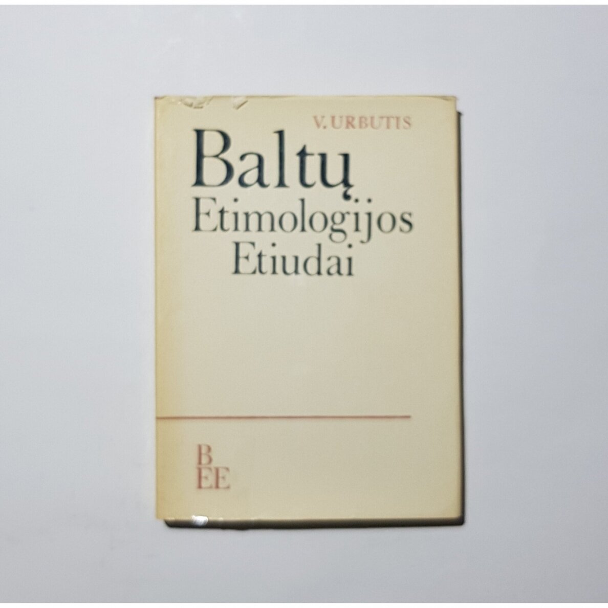 Baltų etimologijos etiudai Baltų etimologijos etiudai
