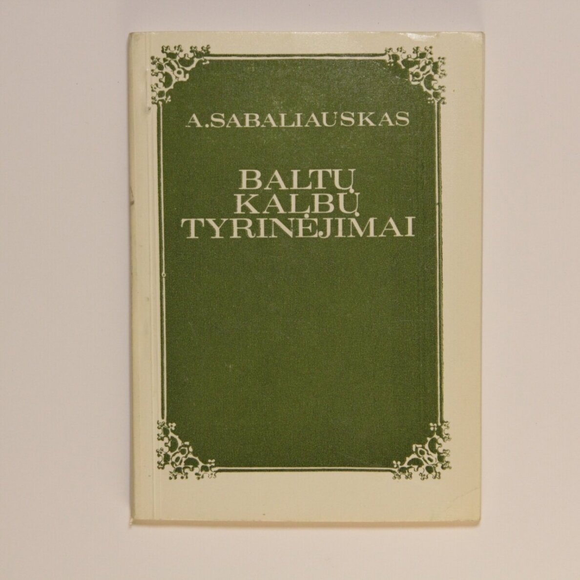Baltų kalbų tyrinėjimai Baltų kalbų tyrinėjimai
