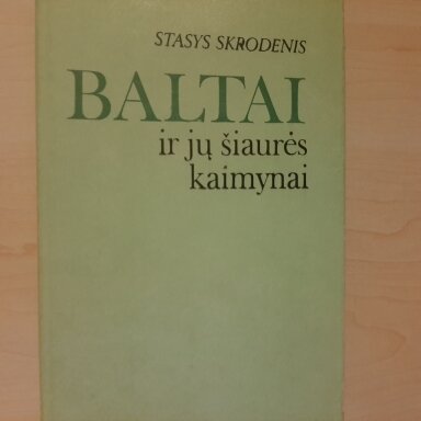Baltai ir jų šiaurės kaimynai Baltai ir jų šiaurės kaimynai