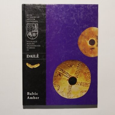 Baltic amber : proceedings of the international interdisciplinary conference "Baltic Amber in Natural Sciences, Archaeology and Applied Arts", 13-18 September 2001, Vilnius, Palanga, Nida Baltic amber : proceedings of the international interdisciplinary conference "Baltic Amber in Natural Sciences, Archaeology and Applied Arts", 13-18 September 2001, Vilnius, Palanga, Nida