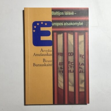 Baltijos laisvė-Europos atsakomybė Baltijos laisvė-Europos atsakomybė