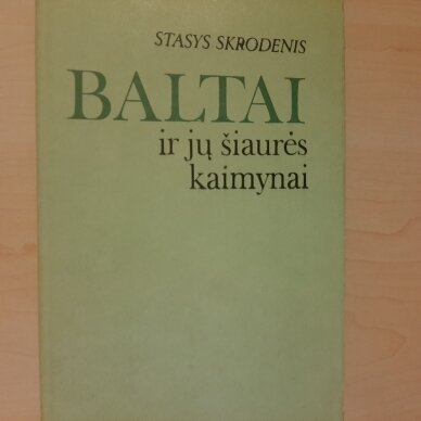 Baltai ir jų šiaurės kaimynai Baltai ir jų šiaurės kaimynai