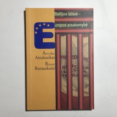 Baltijos laisvė-Europos atsakomybė Baltijos laisvė-Europos atsakomybė