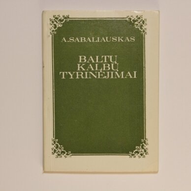 Baltų kalbų tyrinėjimai Baltų kalbų tyrinėjimai