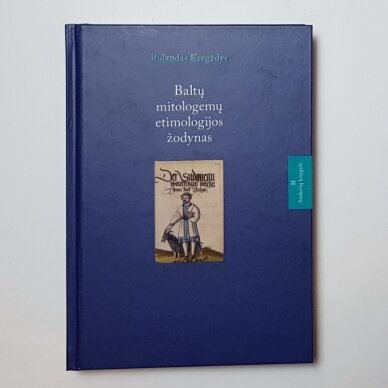Baltų mitologemų etimologijos žodynas II: Sūduvių knygelė Baltų mitologemų etimologijos žodynas II: Sūduvių knygelė