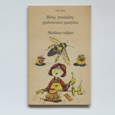 Bičių produktų gydomosios ypatybės ; Medaus valgiai