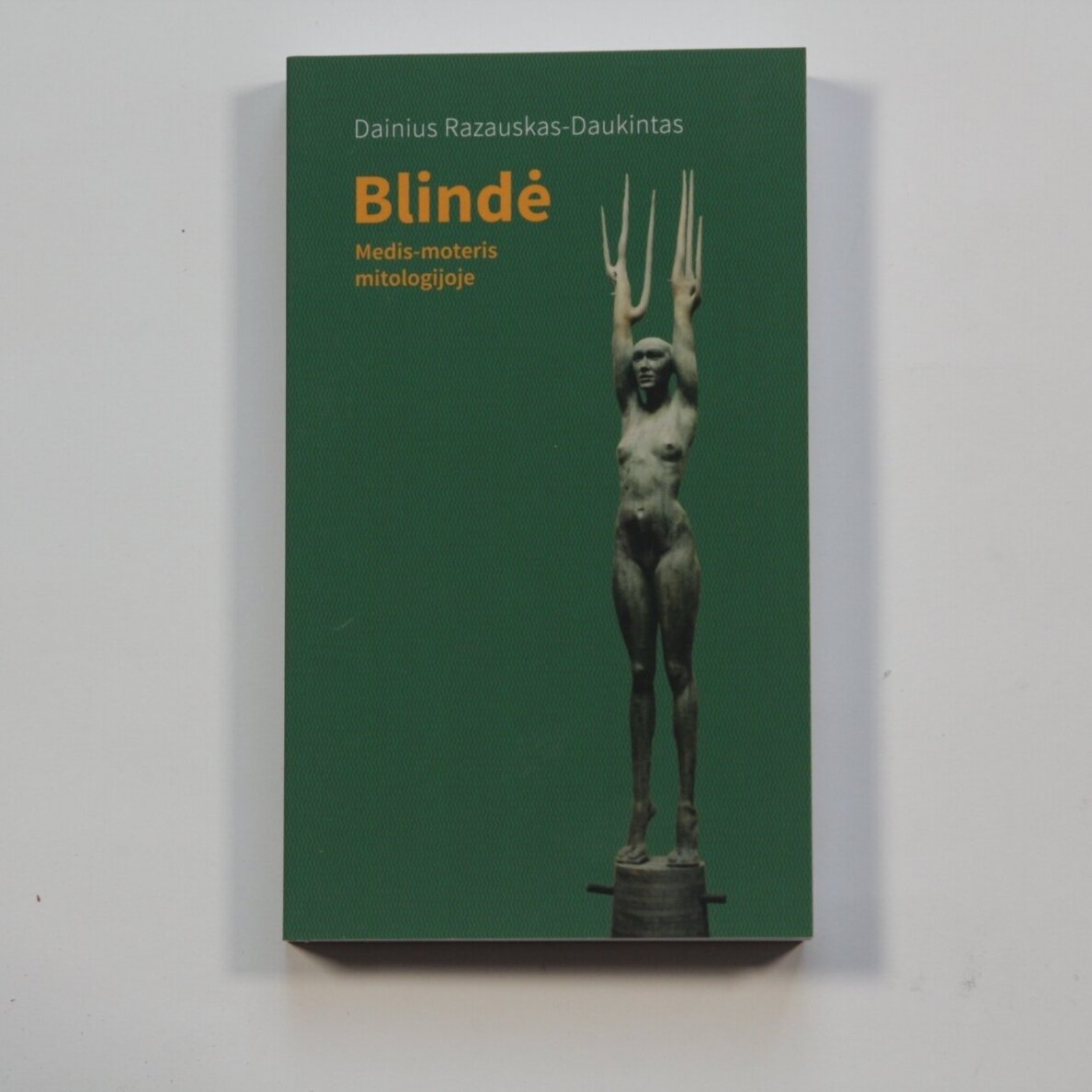 Blindė. Medis-moteris mitologijoje (ir vienos paplitusios nešvankybės kilmė)