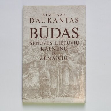 Būdas senovės lietuvių, kalnėnų ir žemaičių Būdas senovės lietuvių, kalnėnų ir žemaičių