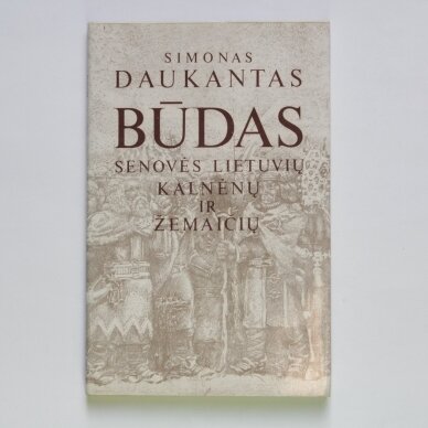 Būdas senovės lietuvių, kalnėnų ir žemaičių Būdas senovės lietuvių, kalnėnų ir žemaičių