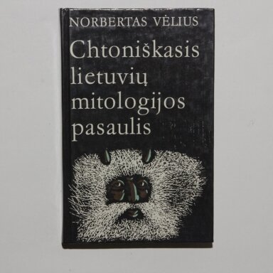 Chtoniškasis lietuvių mitologijos pasaulis Chtoniškasis lietuvių mitologijos pasaulis