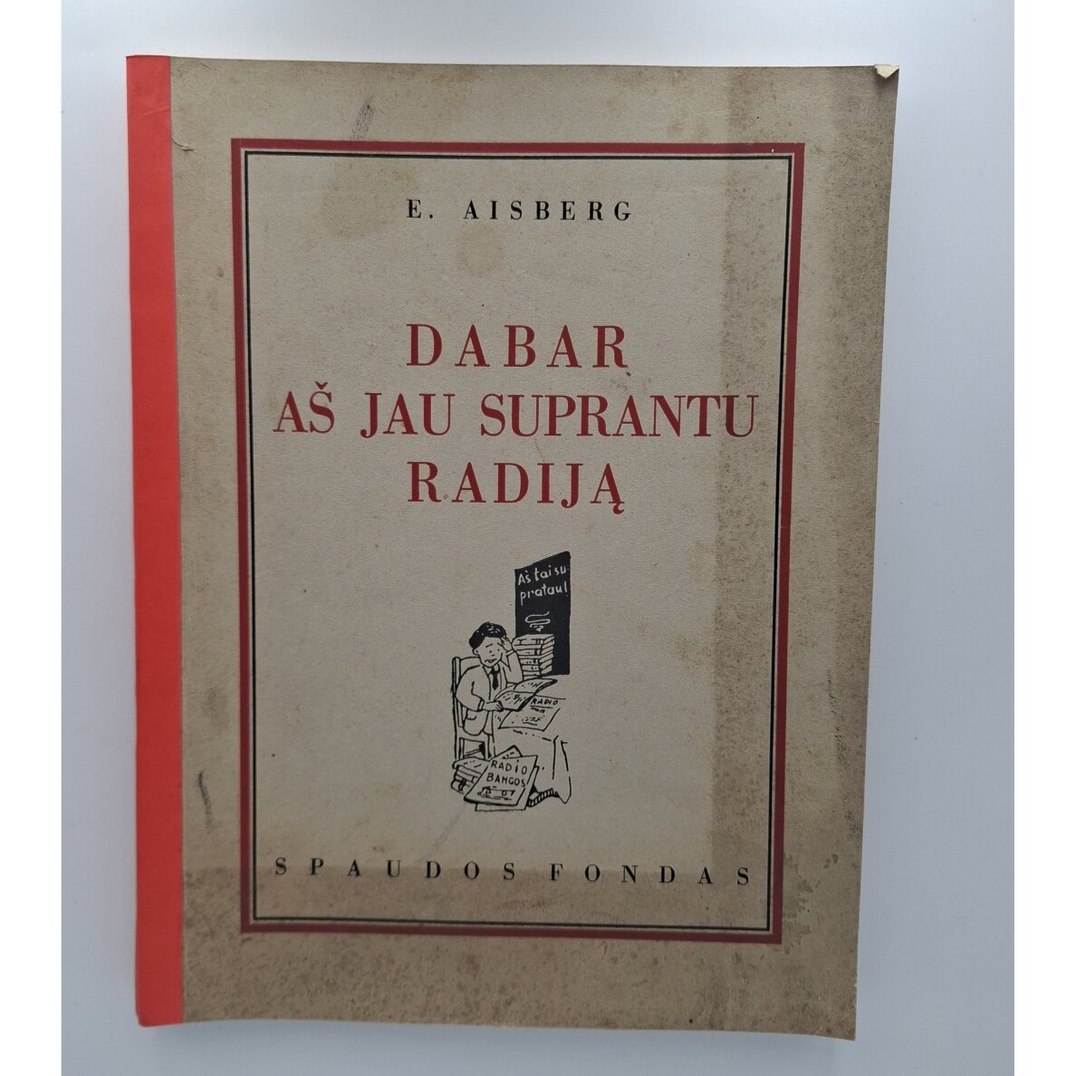 Dabar aš jau suprantu radiją Dabar aš jau suprantu radiją