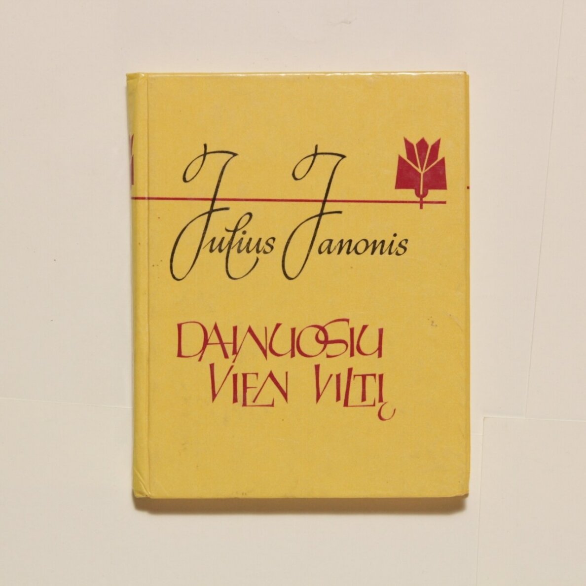 Dainuosiu vien viltį Dainuosiu vien viltį