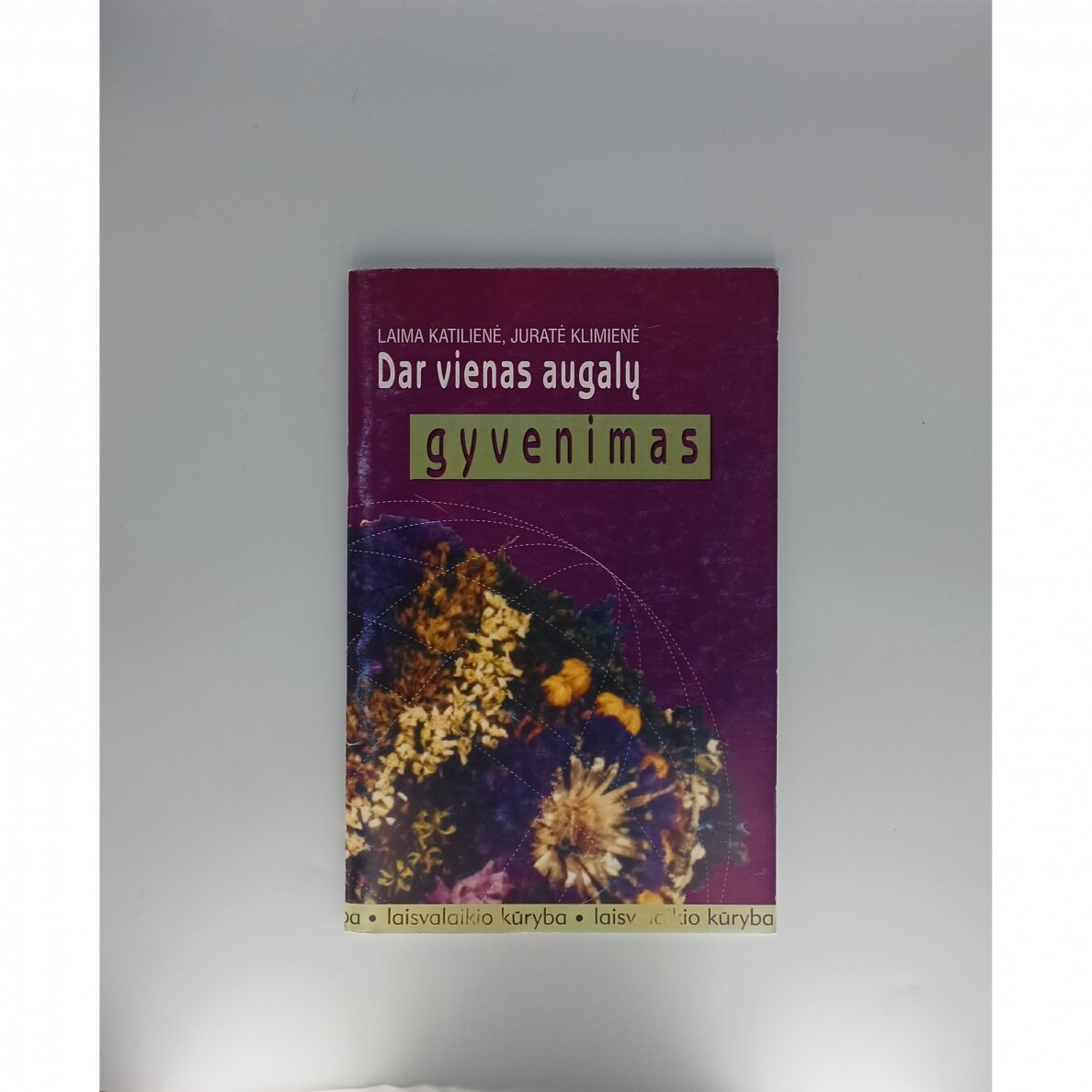Dar vienas augalų gyvenimas Dar vienas augalų gyvenimas