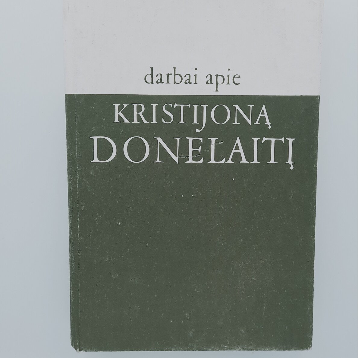 Darbai apie Kristijoną Donelaitį Darbai apie Kristijoną Donelaitį
