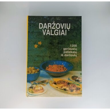 Daržovių valgiai : 1200 geriausių patiekalų iš daržovių