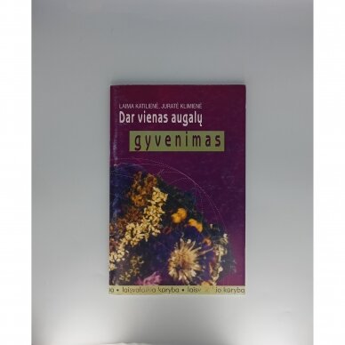 Dar vienas augalų gyvenimas Dar vienas augalų gyvenimas