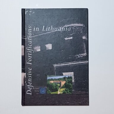 Defensive Fortifications in Lithuania
