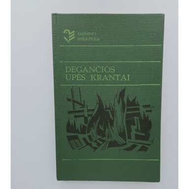 Degančios upės krantai Degančios upės krantai