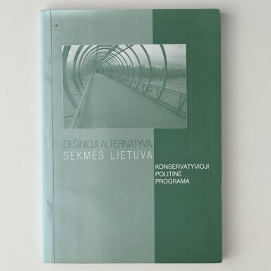 Dešinioji alternatyva : sėkmės Lietuva : konservatyvioji programa
