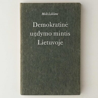 Demokratinė ugdymo mintis Lietuvoje Demokratinė ugdymo mintis Lietuvoje