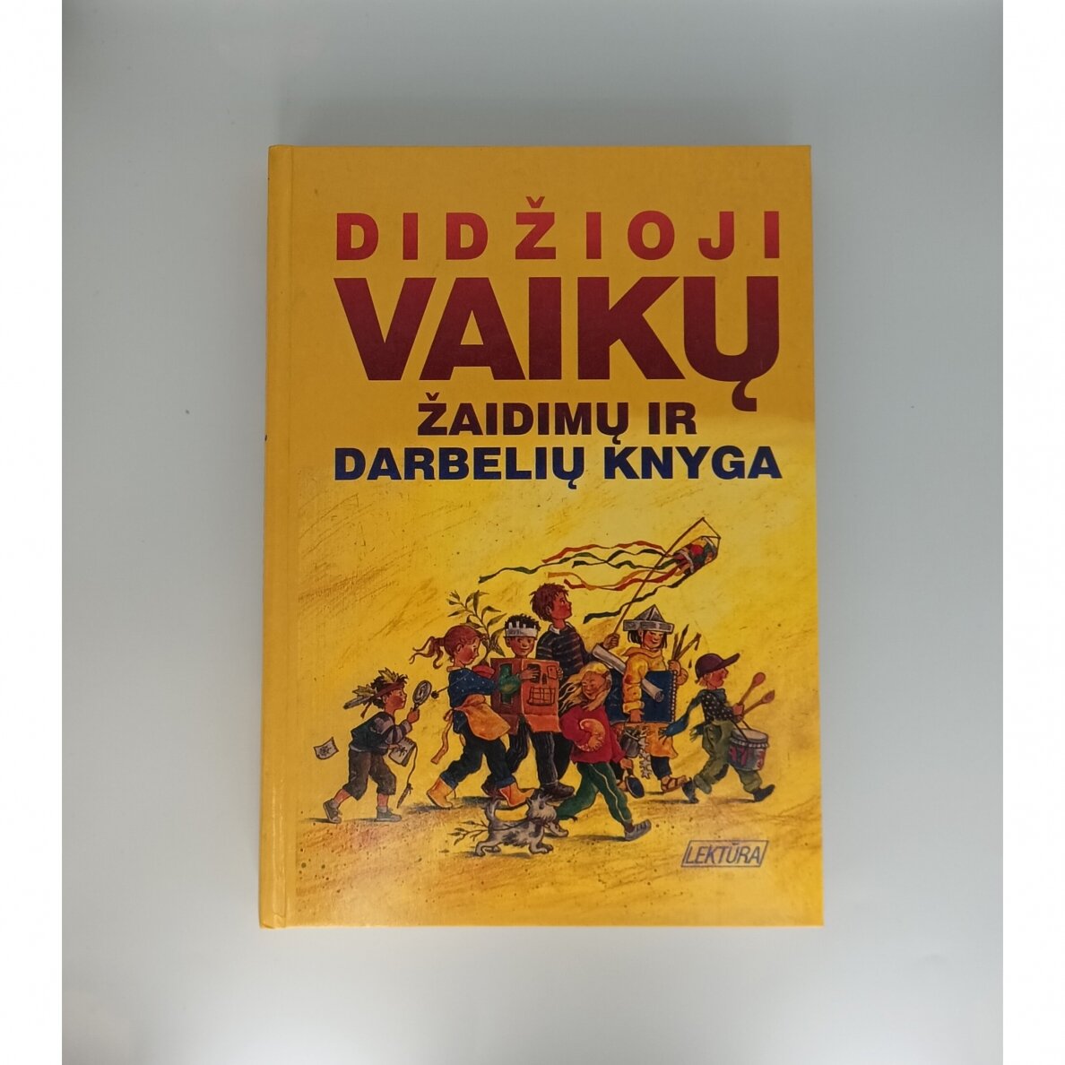 Didžioji vaikų žaidimų ir darbelių knyga Didžioji vaikų žaidimų ir darbelių knyga