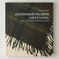 Didžiosios skaros Lietuvoje: kaimo ir miesto kultūrų sąveika