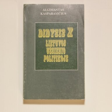 Didysis X Lietuvos užsienio politikoje