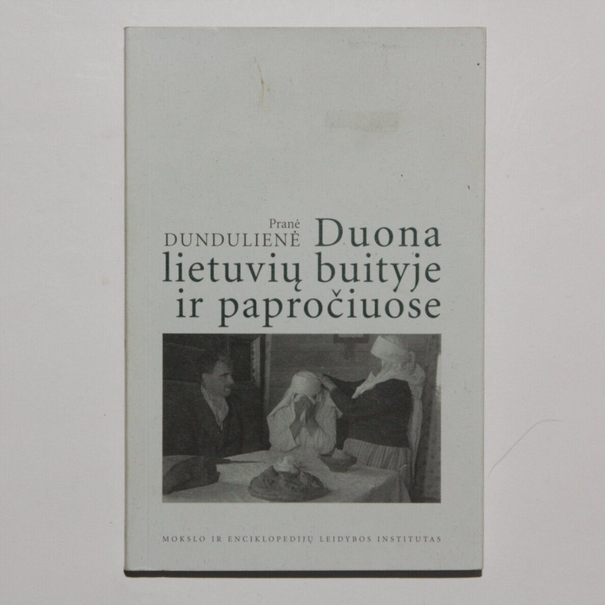 Duona lietuvių buityje ir papročiuose Duona lietuvių buityje ir papročiuose