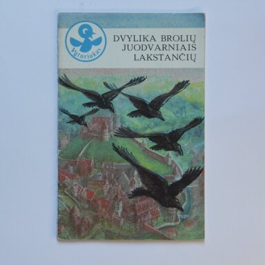 Dvylika brolių juodvarniais lakstančių Dvylika brolių juodvarniais lakstančių