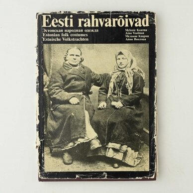 Eesti rahvarõivad = Эстонская народная одежда = Estonian folk costumes = Estnische Volkstrachten I-III dalys Eesti rahvarõivad = Эстонская народная одежда = Estonian folk costumes = Estnische Volkstrachten I-III dalys