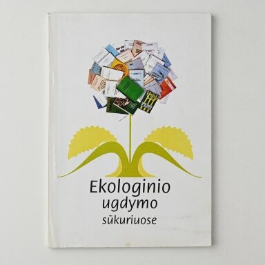 Ekologinio ugdymo sūkuriuose Ekologinio ugdymo sūkuriuose