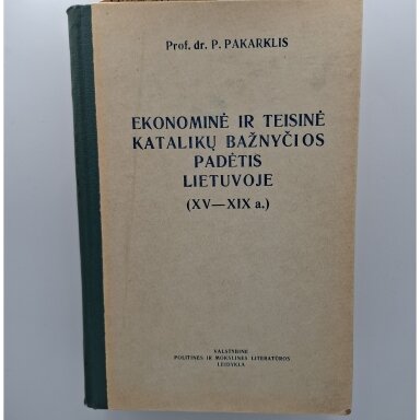Ekonominė ir teisinė katalikų bažnyčios padėtis Lietuvoje (XV-XIX a.)