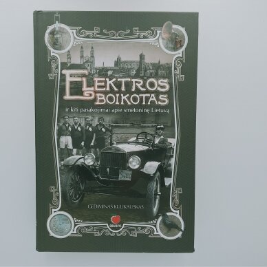Elektros boikotas ir kiti pasakojimai apie smetoninę Lietuvą Elektros boikotas ir kiti pasakojimai apie smetoninę Lietuvą
