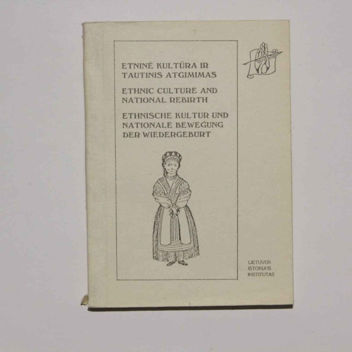 Etninė kultūra ir tautinis atgimimas Etninė kultūra ir tautinis atgimimas