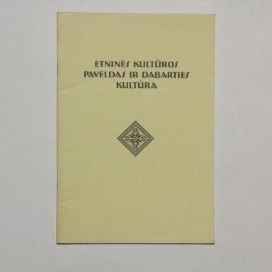 Etninės kultūros paveldas ir dabarties kultūra Etninės kultūros paveldas ir dabarties kultūra