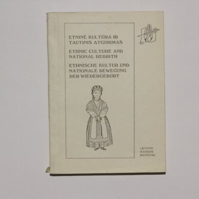 Etninė kultūra ir tautinis atgimimas Etninė kultūra ir tautinis atgimimas