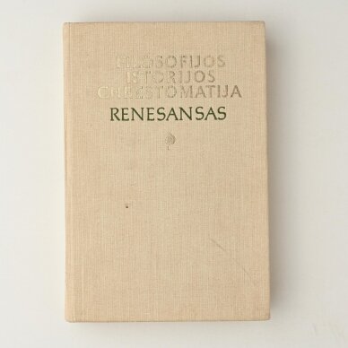 Filosofijos istorijos chrestomatija. Renesansas. D. I Filosofijos istorijos chrestomatija. Renesansas. D. I