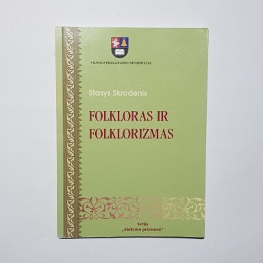 Folkloras ir folklorizmas Folkloras ir folklorizmas